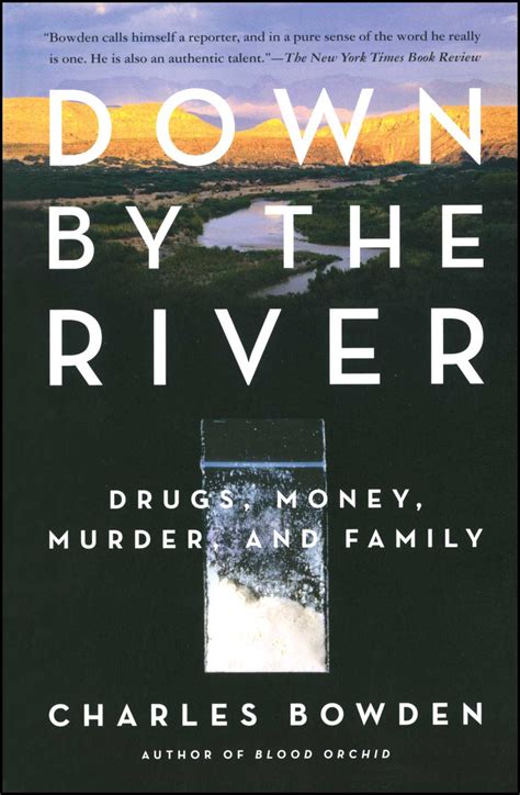 Down By The River Book By Charles Bowden Official Publisher Page