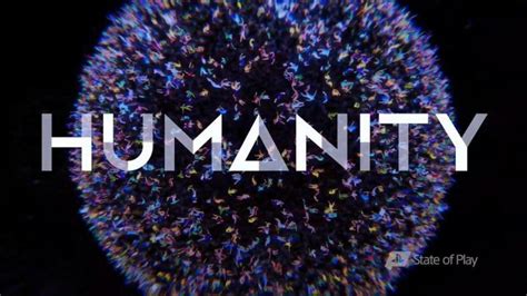 Se Anuncia Humanity En State Of Play