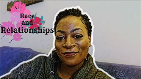 Race And Relationships Youtube