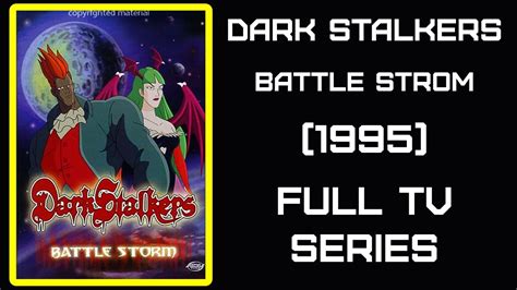 Darkstalkers Battle Storm 1995 Episode 01 Out Of The Dark Youtube