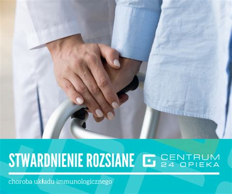 Stwardnienie Rozsiane SM Centrum 24 Opieka