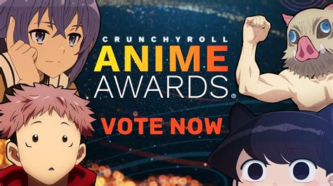 Voting For Crunchyroll The Anime Awards 2022 Youtube