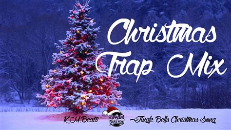 christmas trap mix 2016 1 hour dream the trap youtube