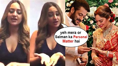 Sonakshi Sinha Break Silence On Marriage With Salman Khan Youtube