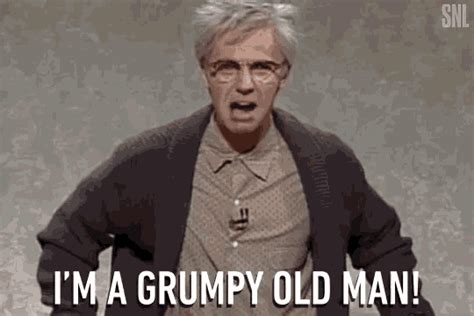 Im Agrumpy Old Man Irritated  Imagrumpyoldman Grumpy Oldman