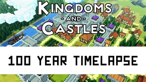 This is a scrolling list that will change whenever something new happens. Kingdoms and Castles Walkthrough | 100 Year Timelapse ...