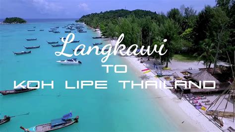Amazing Koh Lipe Maldives Of Thailand From Langkawi 1 Hour 30 Minutes