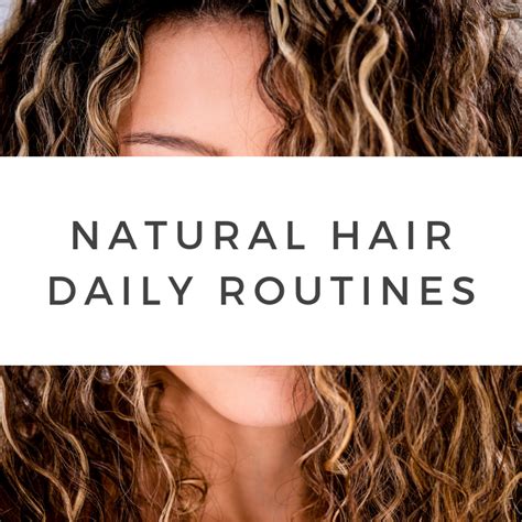Daily Hair Routines For Natural Hair Daily Hair Routine Natural Hair