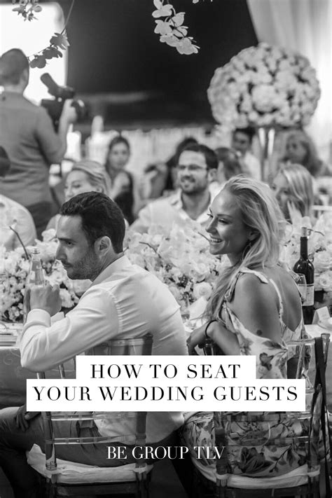 How To Seat Your Wedding Guests Be Group Luxury Wedding Productions