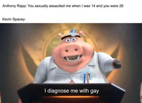 I Diagnose Me With Gay Dr Pig Know Your Meme