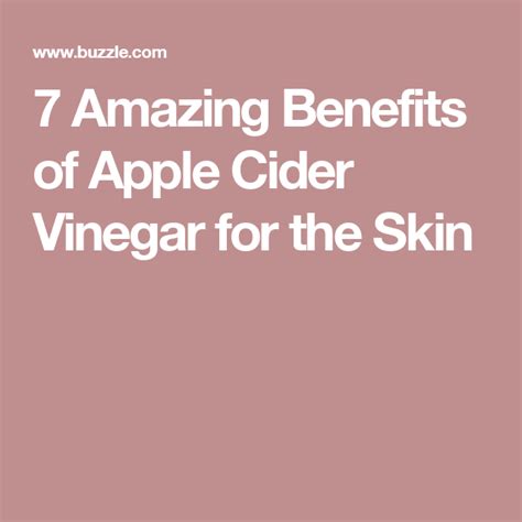 7 Amazing Benefits Of Apple Cider Vinegar For The Skin With Images Apple Cider Benefits