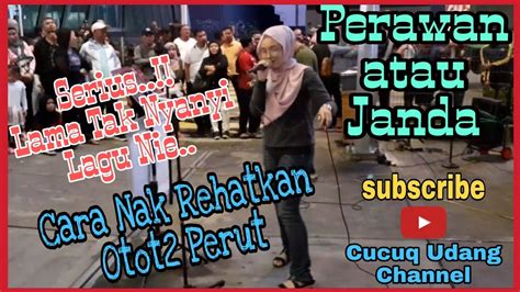 Perawan Atau Janda Cara Mintak Lagu Betul2 Manja Dan Boleh Mencairkan Abg2 Yang Menonton