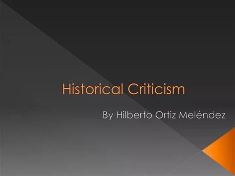 Ppt Historical Criticism Powerpoint Presentation Free Download Id