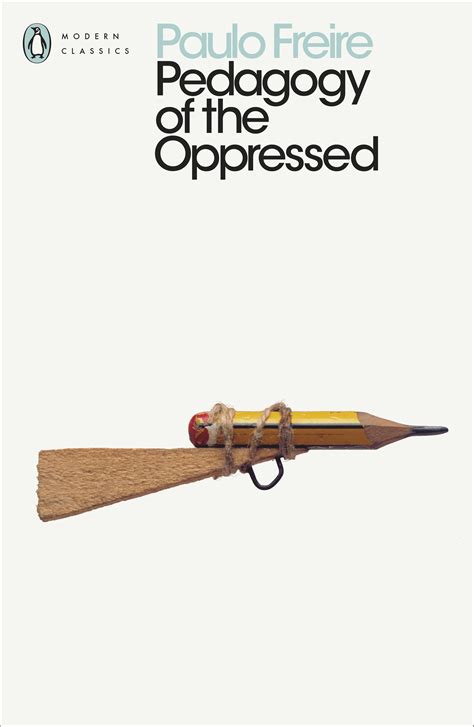 Pedagogy Of The Oppressed By Paulo Freire Penguin Books New Zealand