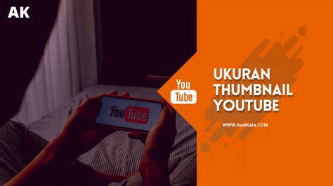 Ukuran Thumbnail Dan Cara Membuat Thumbnail Youtube Asalkata Riset