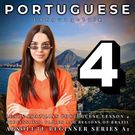 ‎learn Brazilian Portuguese Lesson 4 Professions Places And Regions