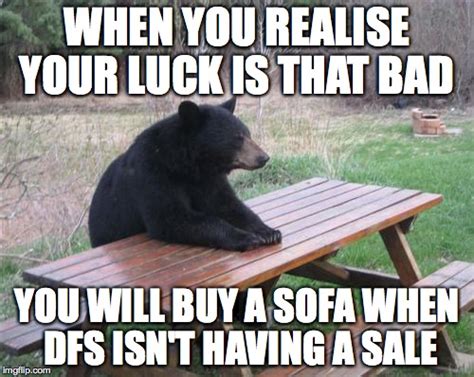 Bad Luck Bear Memes Imgflip