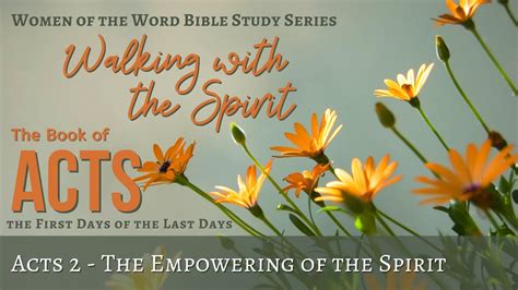 Acts 2 • The Day Of Pentecost • Walking In The Spirit • Women Of The