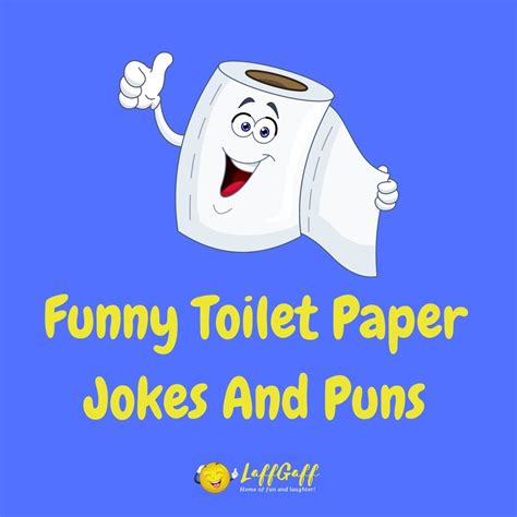28 Hilarious Toilet Paper Jokes And Puns Laffgaff