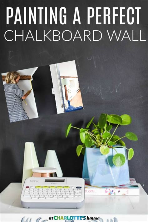 Painting A Perfect Chalkboard Wall At Charlottes House
