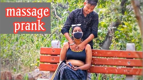 Massage Prank Video Gone Extremely Wrong Khasrumiah7543 New Prank Video In India Prank