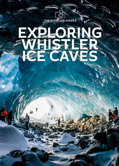 Rock Flour Ice Caves And The Meaning Of Time The Whistler Insider