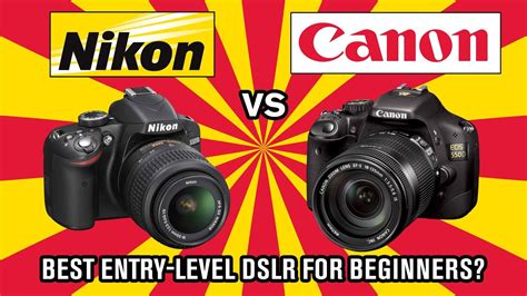Nikon Vs Canon Best Dslr For Beginners Youtube