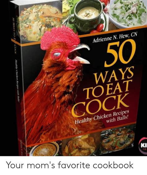 adrienne n hew cn 50 ways ΤΟ eat cock healthy chicken recipes with balls ki 10 so ways to eat