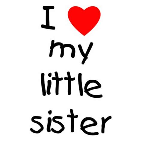 i love my little sister photo cut out zazzle