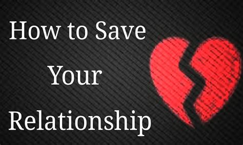 How To Save Your Relationship Suggestions To Handle A Failing Marriage