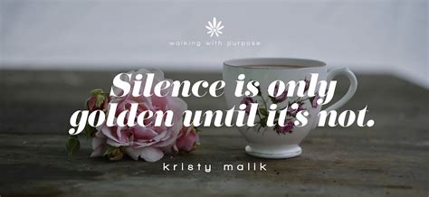 Silence Is Not Always Golden Walking With Purpose