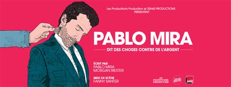 Pablo Mira Dit Des Choses Contre De L Argent - Pablo Mira présentera son nouveau spectacle en 2021 à Toulouse