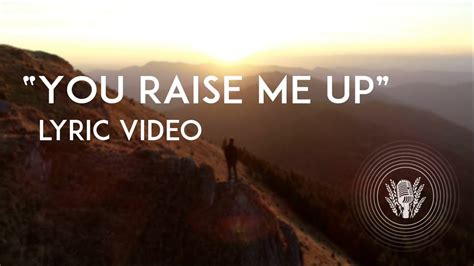 You Raise Me Up Lyric Video Youtube