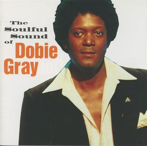 Dobie Gray The Soulful Sound Of Dobie Gray 1997 Cd Discogs