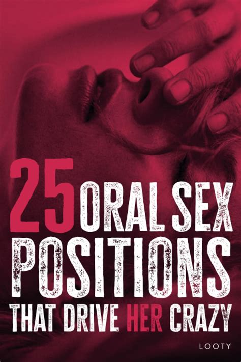 Buy Oral Sex Positions That Drive Her Crazy Kamasutra Positions For Couples And Women With