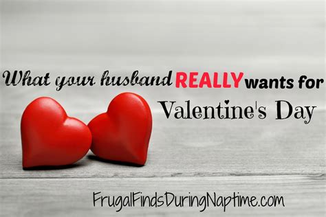 The best valentine's day gift for husbands is not just about the gift itself, but also the small things you plan around it. What Your Husband REALLY Wants for Valentine's Day ...