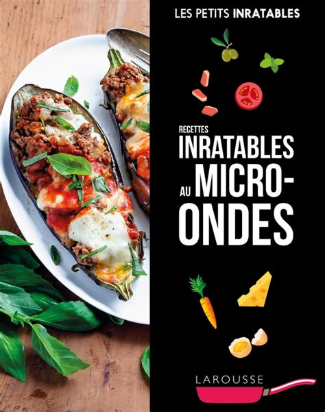 Recettes Inratables Au Micro Ondes Hachette Fr