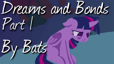 Mlp Fanfiction Reading Dreams And Bonds Part 1 Youtube