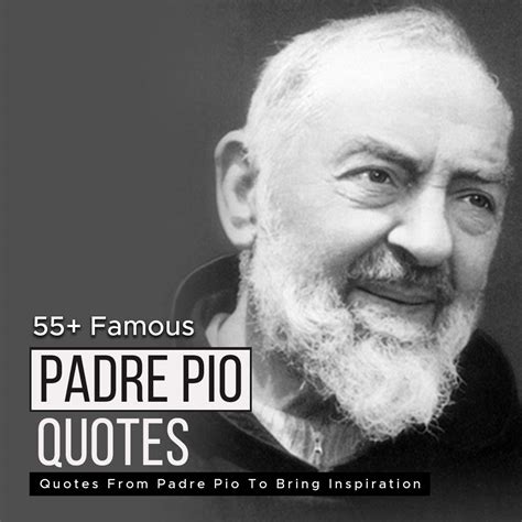 55 Famous Quotes From Padre Pio To Bring Inspiration Quotesmasala