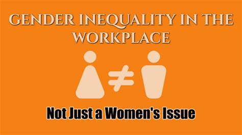 Gender Inequality In The Workplace Not Just A Womens Issue