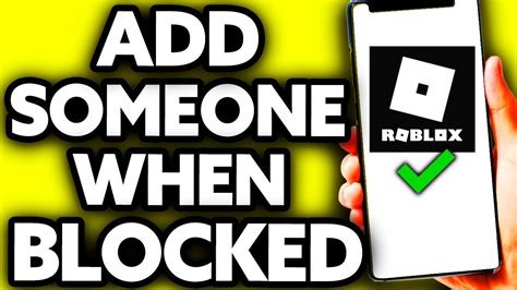 How To Add Someone When They Blocked You On Roblox Easy Youtube