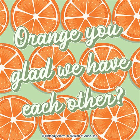 Orange You Glad Birthdayalarm