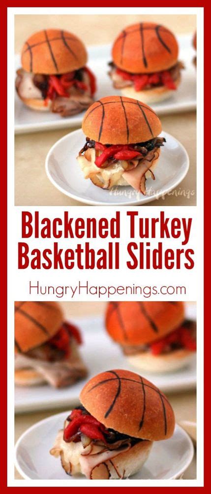 March Madness Party Food Blackened Turkey Basketball Sliders Hungry