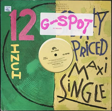 Jill Jones G Spot The 12 Remix Releases Discogs