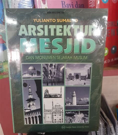 Jual Arsitektur Mesjid Dan Monumen Sejarah Muslim Yulianto Sumalyo