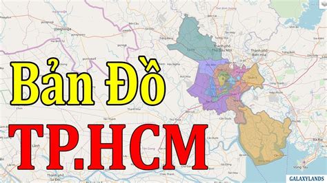 Tổng Hợp Bản đồ Thành Phố Hồ Chí Minh Cập Nhật Mới Nhất 2021 Bản đồ