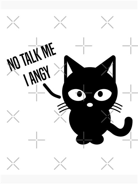 No Talk Me I Angy Cat Humorous Little Meme Cat Cartoon Drawing