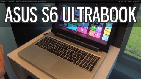 Asus S6 Ultrabook Asus S56 Mainstream Ultrabook Hands On Youtube