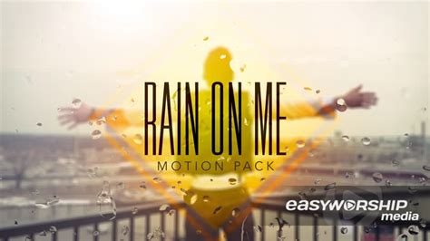 Rain On Me Motion Pack By Freebridge Media Easyworship Media