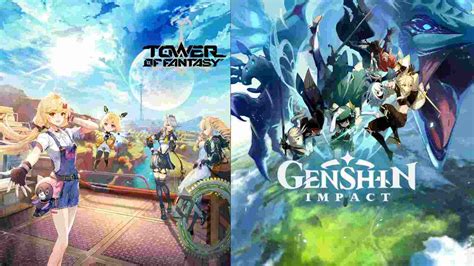 Genshin Impact Vs Tower Of Fantasy An In Depth Comparison Of Two